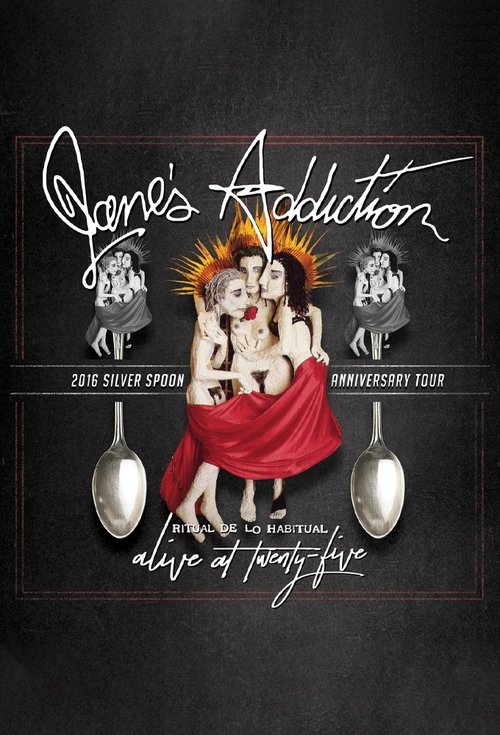 Movie poster for Jane's Addiction - Ritual de lo Habitual - Alive at 25 (2017)