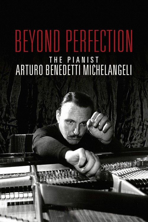 Movie poster for Beyond Perfection: The Pianist Arturo Benedetti Michelangeli (2020)