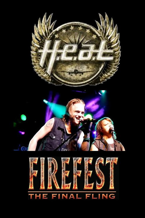 Movie poster for H.E.A.T Live from Firefest XI - The Final Fling (2014)