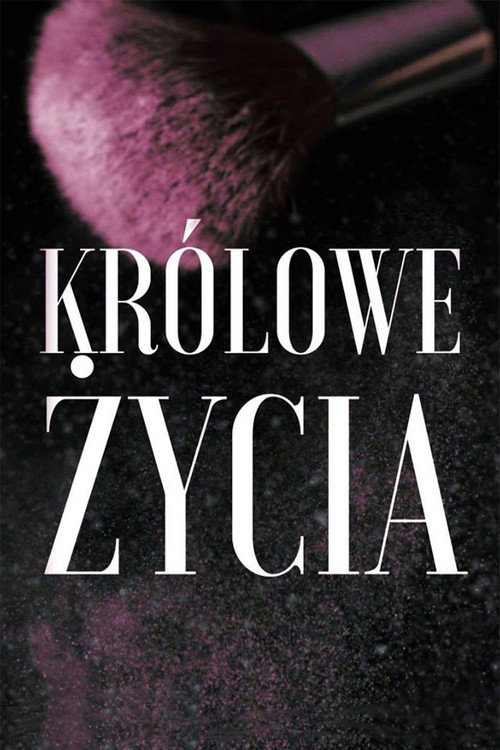 Królowe życia poster