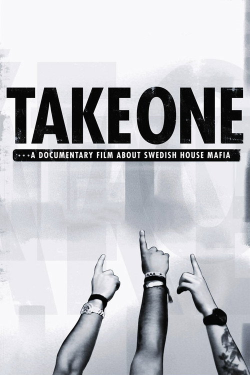 Movie poster for Take One: A Documentary Film About Swedish House Mafia (2010)