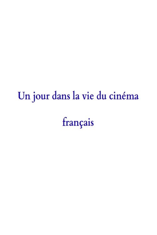 Movie poster for A Day in the Life of French Cinema (2002)
