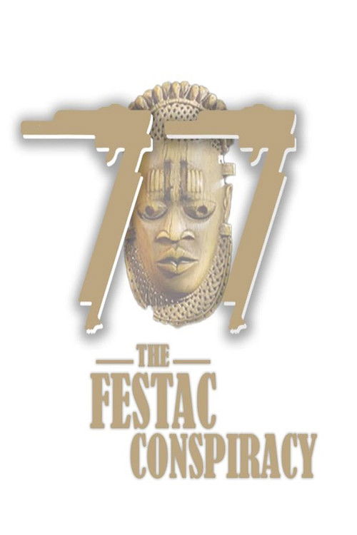Movie poster for '77: The FESTAC Conspiracy