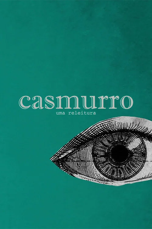 Movie poster for Casmurro: Uma Releitura (2023)