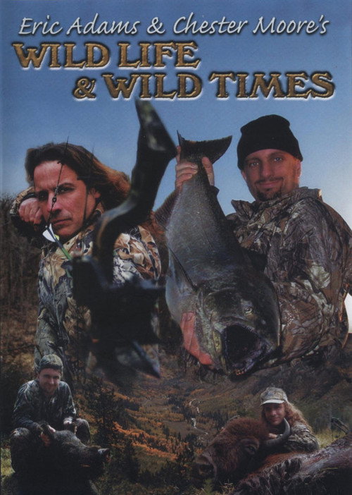 Movie poster for Eric Adams & Chester Moore's: Wild Life & Wild Times (2006)