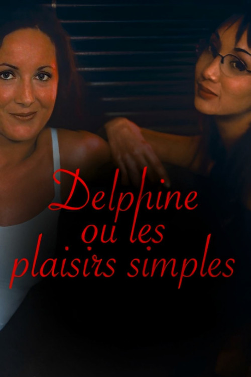 Movie poster for Delphine, or Simple Pleasures (2003)