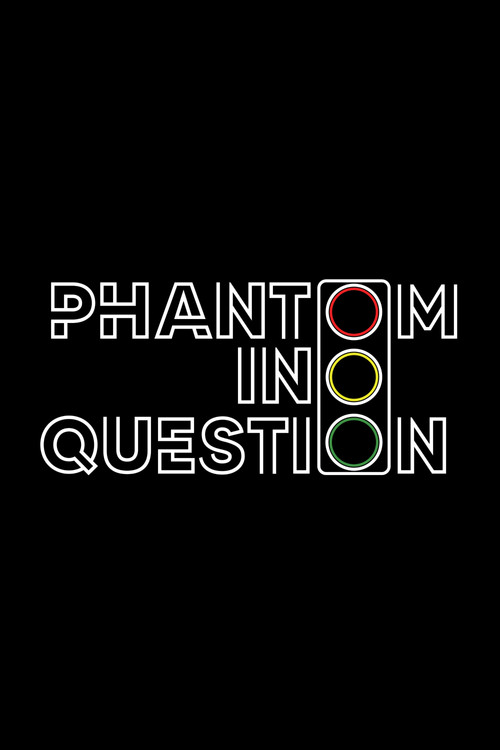 Movie poster for Phantom in Question (2023)