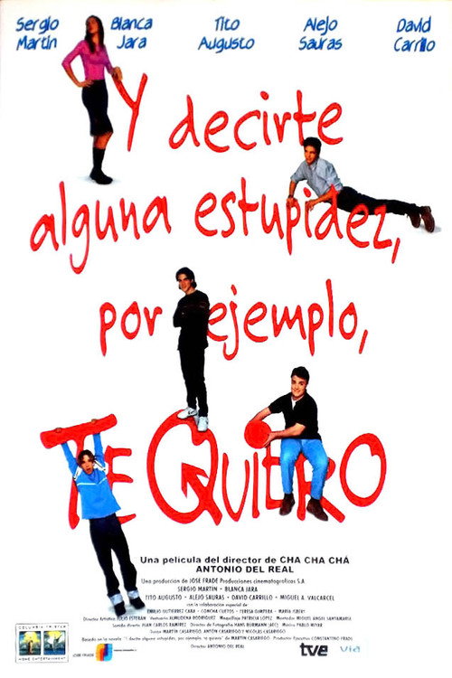 Movie poster for Y decirte alguna estupidez, por ejemplo, te quiero (2000)