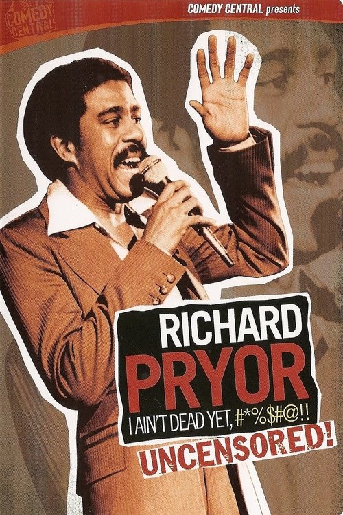 Movie poster for Richard Pryor: I Ain't Dead Yet, #*%$#@!! (2003)