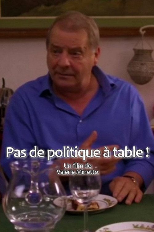 Movie poster for Pas de politique à table (2010)
