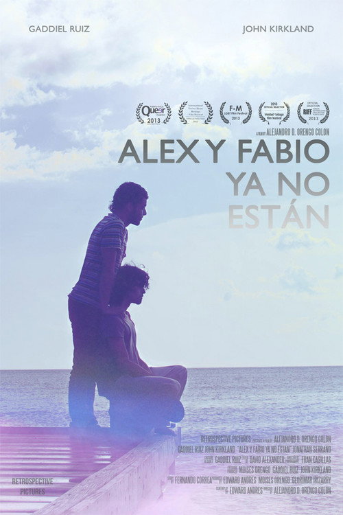 Movie poster for Alex and Fabio Are No Longer Here (2013)