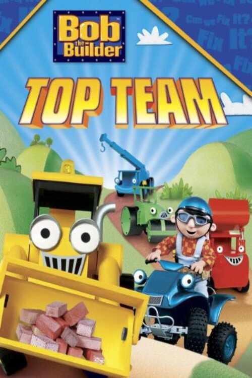 Movie poster for Bob the Builder: Bob's Top Team (2007)