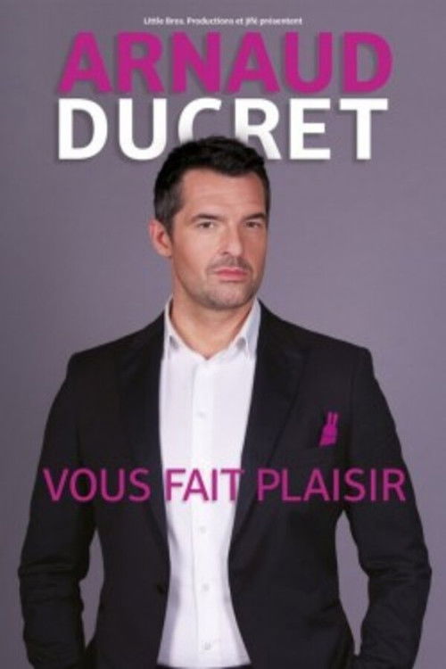 Movie poster for Arnaud Ducret vous fait plaisir (2015)
