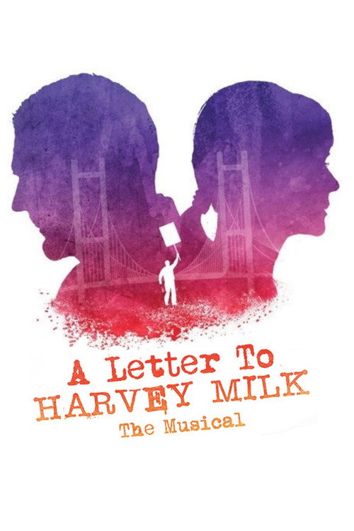 Movie poster for A Letter to Harvey Milk the Musical (2018)