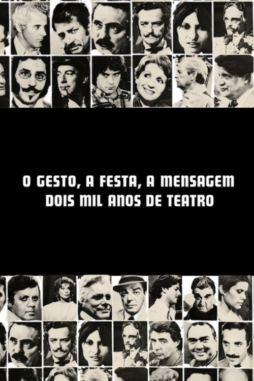 Movie poster for O Gesto, a Festa, a Mensagem - Dois Mil Anos de Teatro (1976)