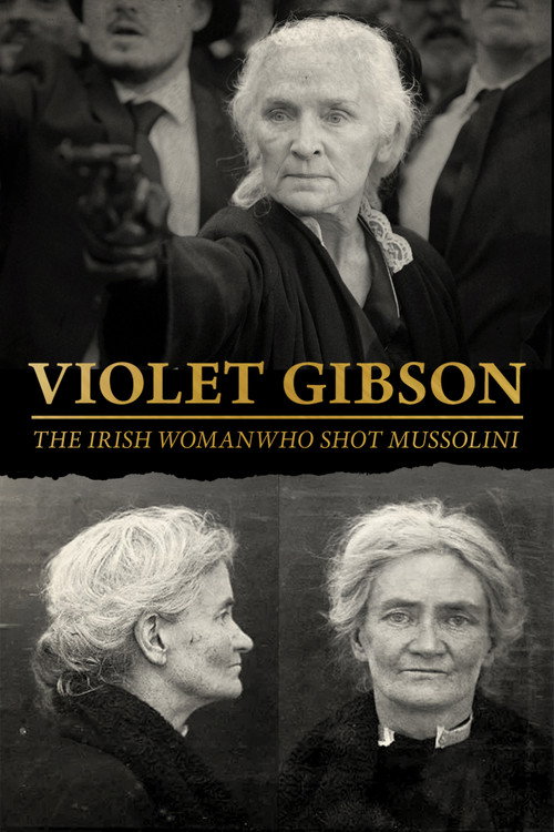 Movie poster for Violet Gibson, the Irish Woman Who Shot Mussolini (2020)
