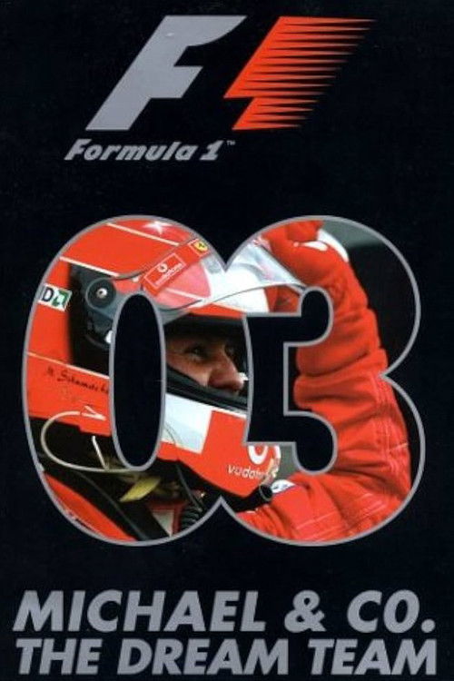 Movie poster for Michael & Co. The Dream Team: The Official Review Of The 2003 FIA Formula One World Championship (2003)