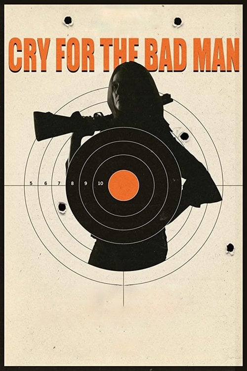 Movie poster for Cry for the Bad Man (2019)