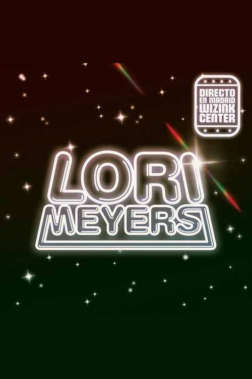 Movie poster for Lori Meyers - Directo En Madrid Wizink Center (2018)