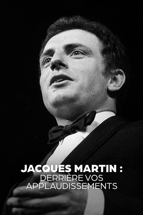 Movie poster for Jacques Martin, derrière vos applaudissements (2021)