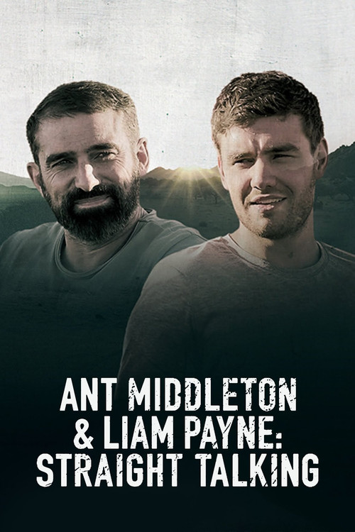 Movie poster for Ant Middleton & Liam Payne: Straight Talking (2019)