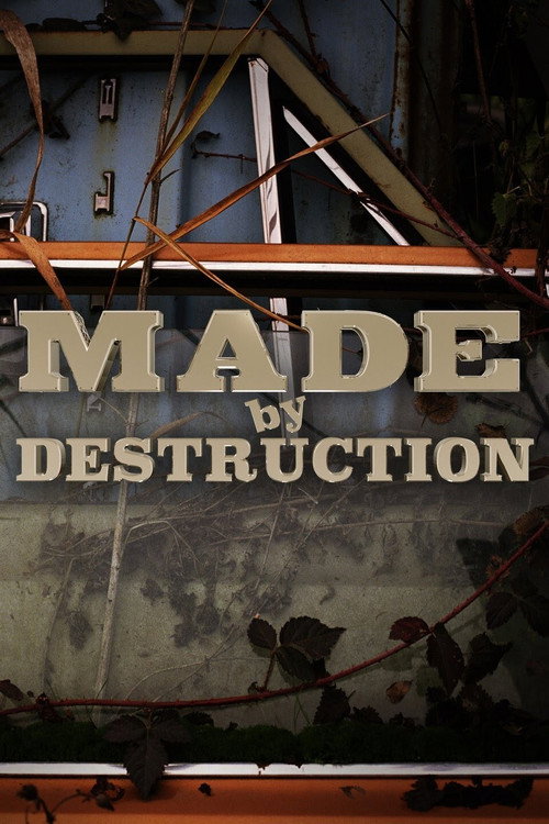 Series poster for Made by Destruction (2016)