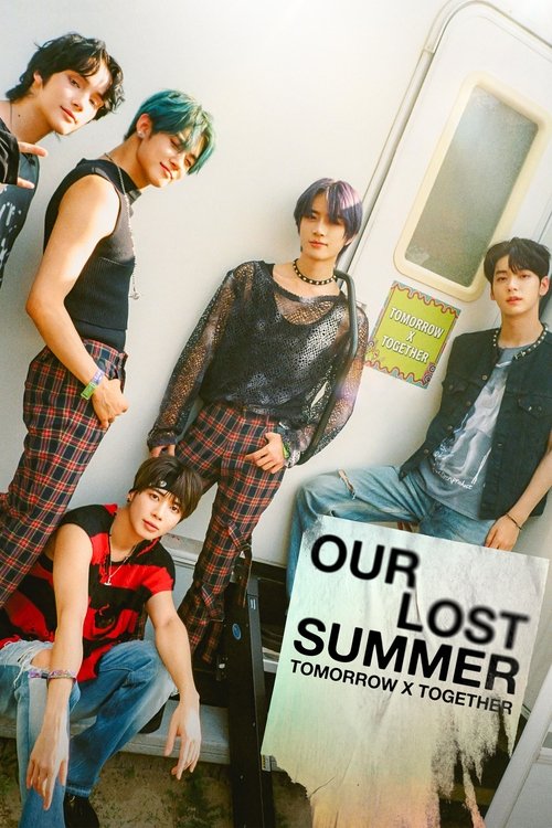 Movie poster for TOMORROW X TOGETHER: OUR LOST SUMMER (2023)