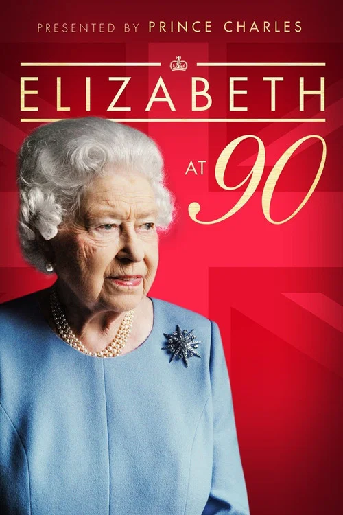 Movie poster for Elizabeth at 90: A Family Tribute (2016)