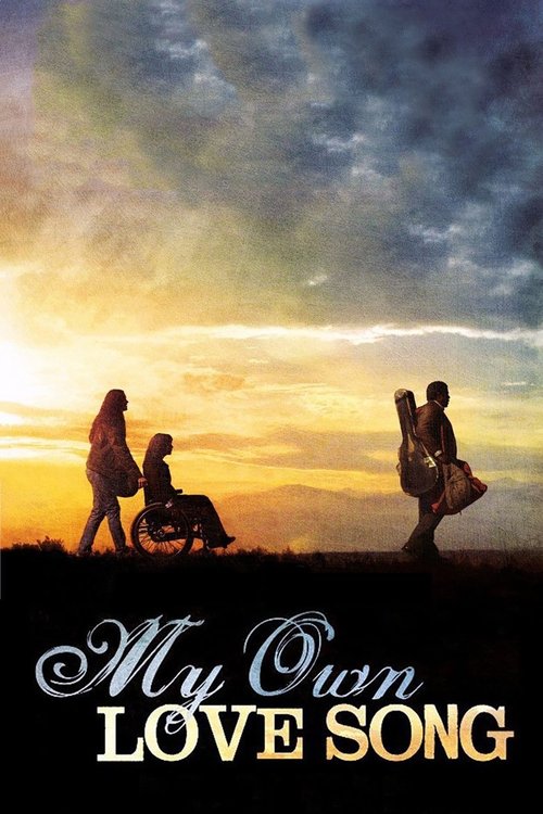 Movie poster for My Own Love Song (2010)
