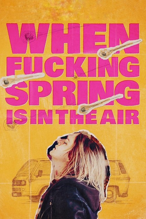 Movie poster for When Fucking Spring Is in the Air (2024)