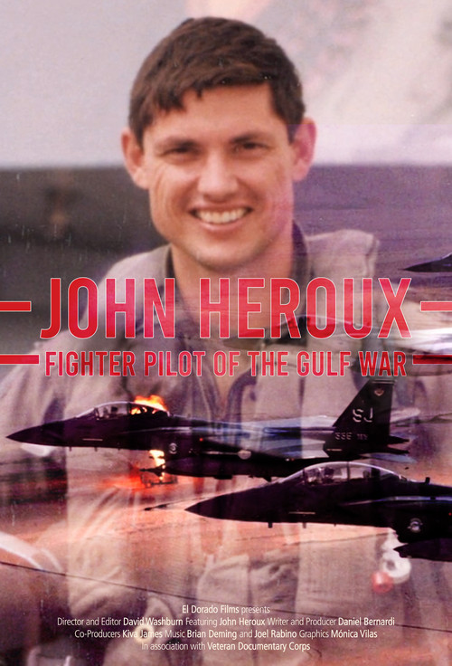 Movie poster for John Heroux: Gulf War Fighter Pilot (2012)