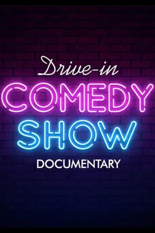Movie poster for Drive-In Comedy Show: Documentary (2022)