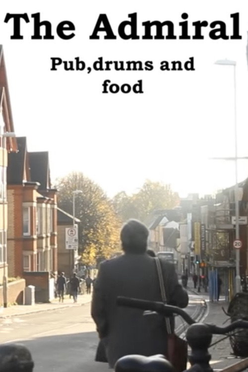 Movie poster for The Admiral: Pub, Drums and Food (2018)