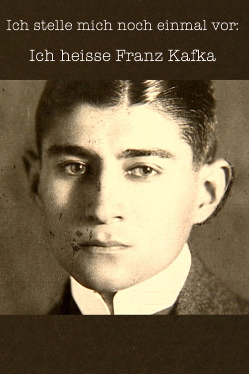 Movie poster for Ich stelle mich noch einmal vor: Ich heiße Franz Kafka (2004)