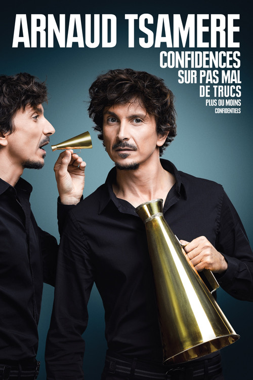 Movie poster for Arnaud Tsamere - Confidences sur pas mal de trucs plus ou moins confidentiels (2016)
