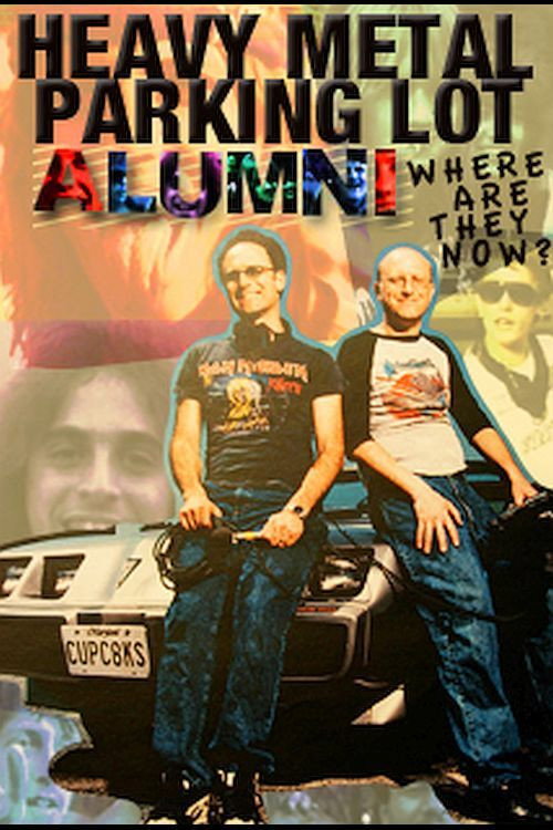 Movie poster for Heavy Metal Parking Lot Alumni: Where Are They Now? (2006)