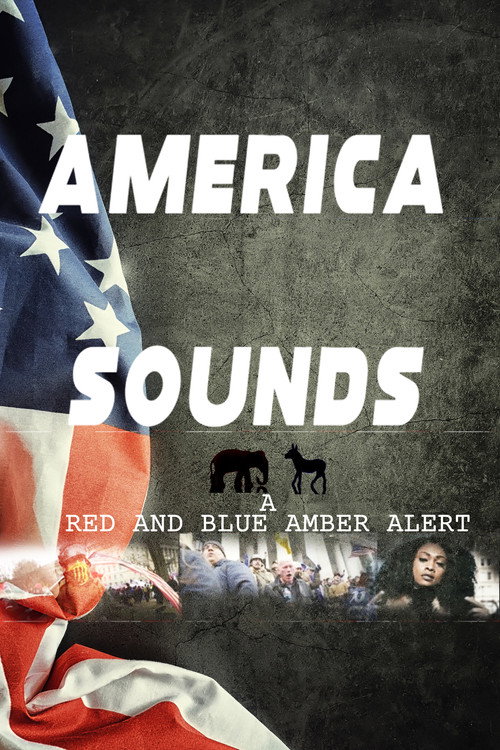 Movie poster for America Sounds: A Red and Blue Amber Alert (2022)