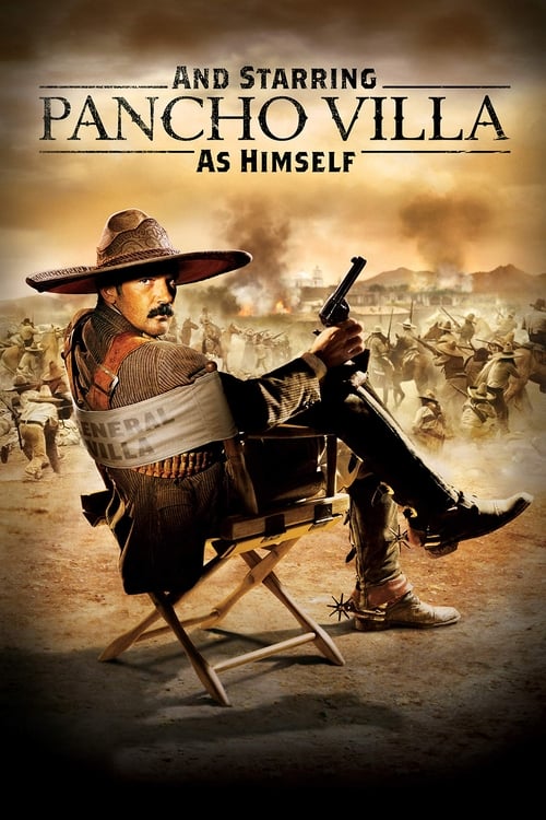 Movie poster for And Starring Pancho Villa as Himself (2003)