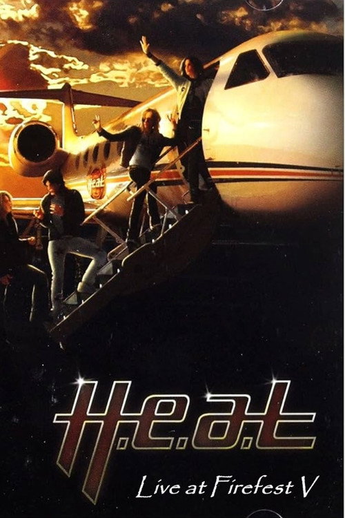 Movie poster for H.E.A.T. Live at Firefest V (2008)