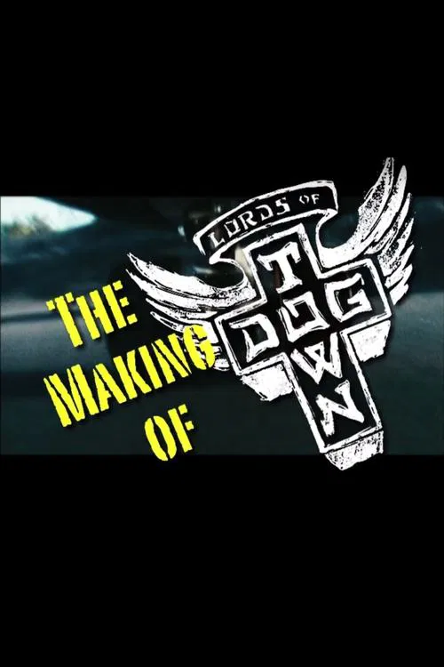 Movie poster for The Making of 'Lords of Dogtown' (2005)