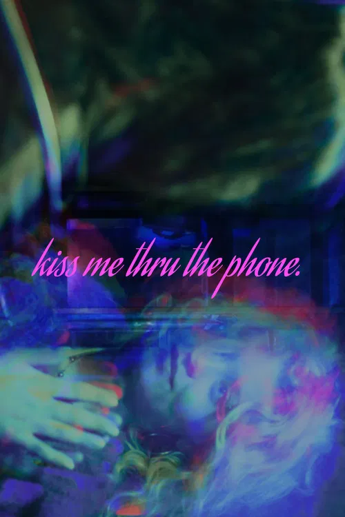 Movie poster for Kiss Me Thru The Phone (2025)