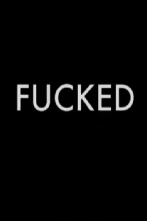 Movie poster for F***ed (2006)