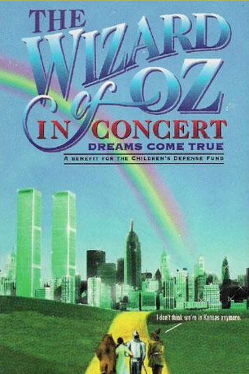 Movie poster for The Wizard of Oz in Concert: Dreams Come True (1995)