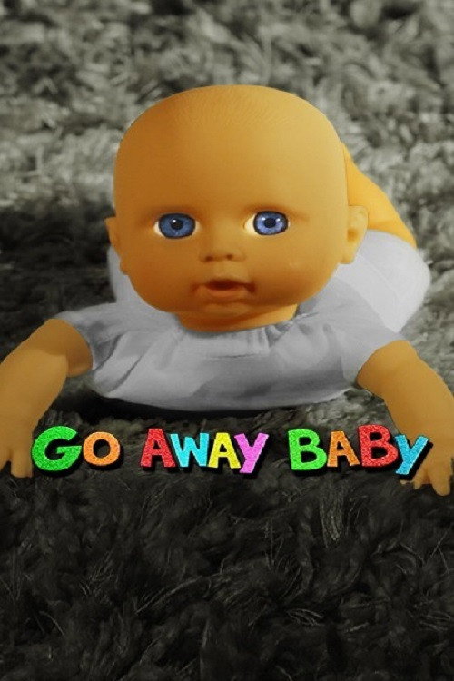 Movie poster for Go Away Baby (2024)