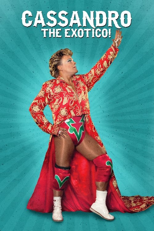 Movie poster for Cassandro the Exotico! (2018)