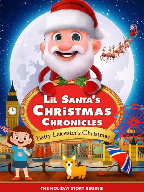 Movie poster for Lil Santa’s Christmas Chronicles: Betty Leicester's Christmas (2023)