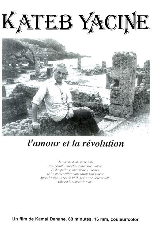 Movie poster for Kateb Yacine, l'amour et la révolution (1989)