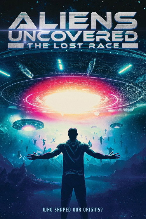 Movie poster for Aliens Uncovered: The Lost Race (2023)