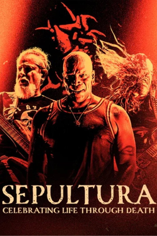 Movie poster for Sepultura : Celebrating Life Through Death (2025)