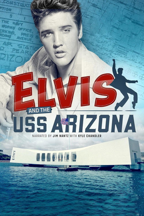 Movie poster for Elvis and the USS Arizona (2021)